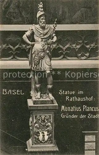 AK / Ansichtskarte Basel BS Statue im Rathaushof Munatius Plancus Gruender Stadt Kat. Basel