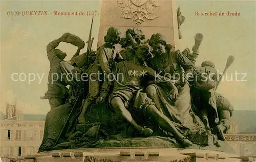 AK / Ansichtskarte Saint Quentin Aisne Monument de 1557 Bas relief de droite