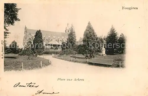 AK / Ansichtskarte Fougeres Place aux Arbres Kat. Fougeres