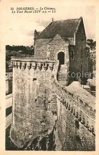 AK / Ansichtskarte Fougeres Chateau La Tour Raoul Kat. Fougeres