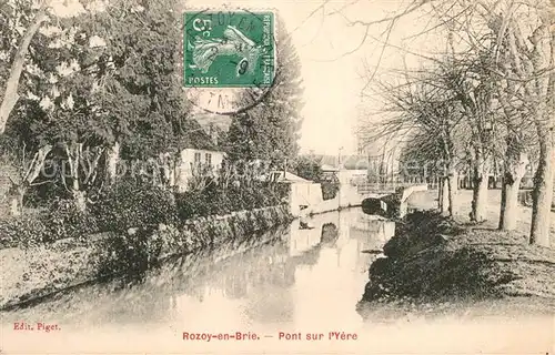 AK / Ansichtskarte Fontenay Tresigny Rozoy en Brie Pont Yere Kat. Fontenay Tresigny