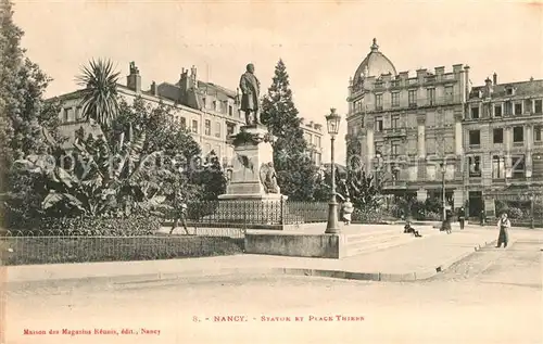 AK / Ansichtskarte Nancy Lothringen Statue Monument et Place Thiers Kat. Nancy