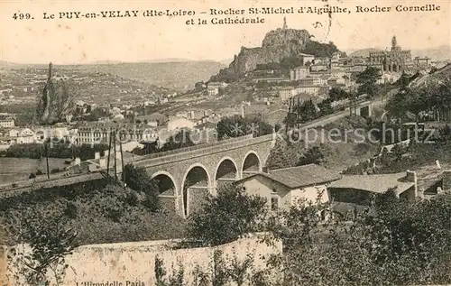 AK / Ansichtskarte Le Puy en Velay Rocher Saint Michel Aiguilhe Rocher Corneille Cathedrale Kat. Le Puy en Velay