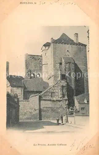 AK / Ansichtskarte Moulins Allier La Prison Ancien Chateau Kat. Moulins