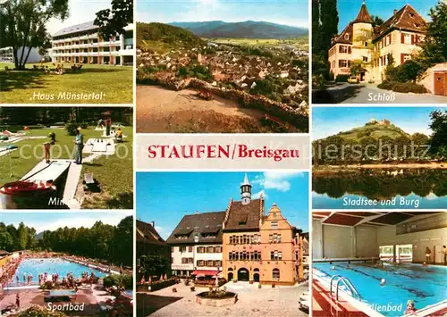 AK / Ansichtskarte Staufen Breisgau Stadtsee Burg Haus Muenstertal Sportbad Marktplatz Teilansicht  Kat. Staufen im Breisgau