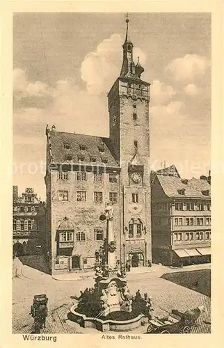 AK / Ansichtskarte Wuerzburg Altes Rathaus mit Brunnen Kat. Wuerzburg