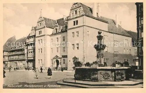 AK / Ansichtskarte Halberstadt Markbrunnen und Kommisse Kat. Halberstadt