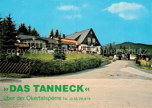 AK / Ansichtskarte Schulenberg Oberharz Restaurant Cafe Hotel Das Tanneck Kat. Schulenberg im Oberharz