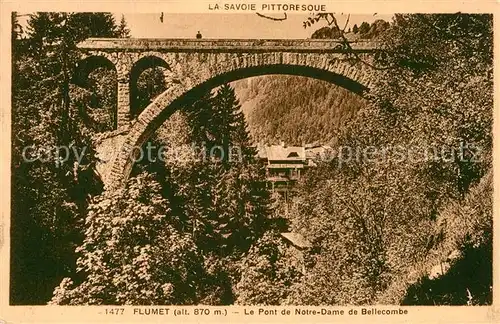 AK / Ansichtskarte Flumet Pont de Notre Dame de Bellecombe Kat. Flumet