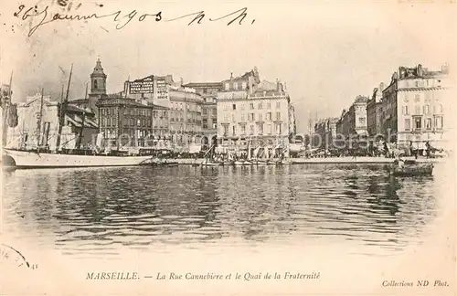 AK / Ansichtskarte Marseille Bouches du Rhone La Rue Cannebiere et le Quai de la Fraternite