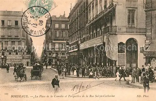 AK / Ansichtskarte Bordeaux Place de la Comedie et Perspective de la Rue Sainte Catherine Kat. Bordeaux
