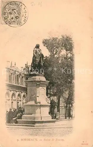 AK / Ansichtskarte Bordeaux Statue de Tourny Monument Kat. Bordeaux