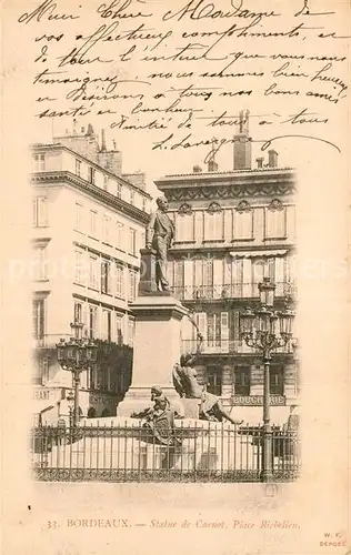 AK / Ansichtskarte Bordeaux Statue de Carnot Monument Place Richelieu Kat. Bordeaux