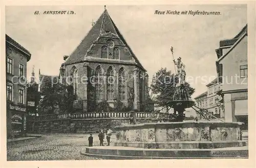 AK / Ansichtskarte Arnstadt Ilm Neue Kirche mit Hopfenbrunnen Kat. Arnstadt