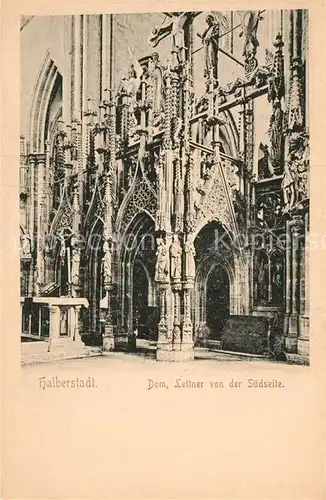 AK / Ansichtskarte Halberstadt Dom Lettner von Suedseite Kat. Halberstadt