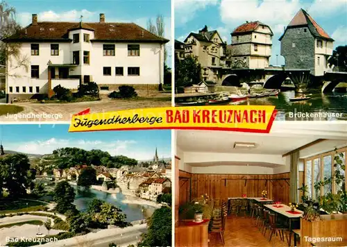 AK / Ansichtskarte Bad Kreuznach Jugendherberge Brueckenhaeuser Stadtblick Tagesraum Kat. Bad Kreuznach