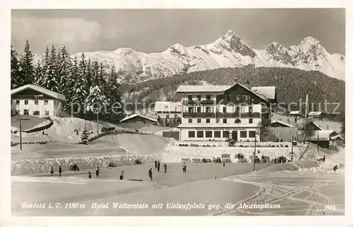 AK / Ansichtskarte Seefeld Tirol Hotel Wetterstein mit Eislaufplatz gegen Ahornspitzen Winterpanorama Kat. Seefeld in Tirol