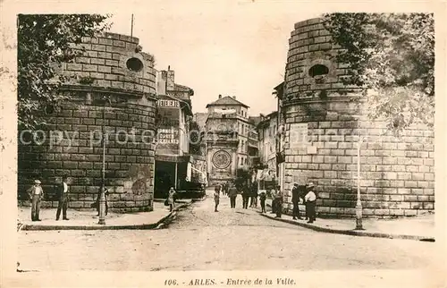 AK / Ansichtskarte Arles Bouches du Rhone Entree de la ville Kat. Arles