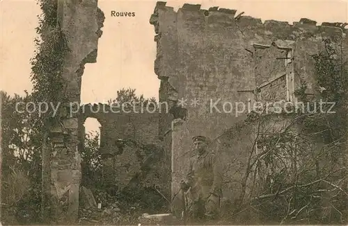 AK / Ansichtskarte Rouves Ruinen Truemmer Soldat 1. Weltkrieg Kat. Rouves