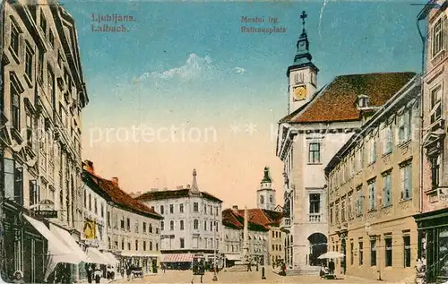 AK / Ansichtskarte Laibach Rathausplatz Mestni trg