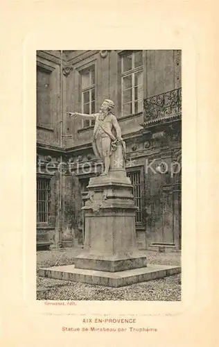 AK / Ansichtskarte Aix en Provence Statue de Mirabeau par Trupheme Kat. Aix en Provence