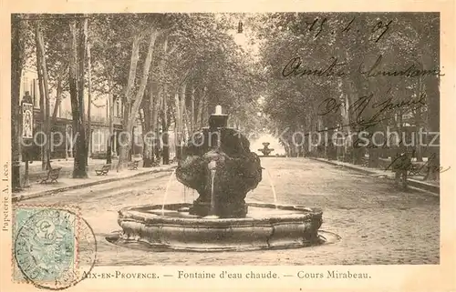 AK / Ansichtskarte Aix en Provence Fontaine d eau chaude Cours Mirabeau Kat. Aix en Provence