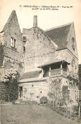 AK / Ansichtskarte Senlis Oise Chateau Henri IV  Kat. Senlis