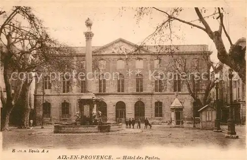 AK / Ansichtskarte Aix en Provence Hotel des Postes Fontaine Kat. Aix en Provence