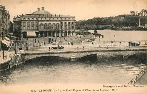 AK / Ansichtskarte Bayonne Pyrenees Atlantiques Pont Mayou et Place de la Liberte Kat. Bayonne