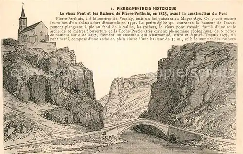 AK / Ansichtskarte Pierre Perthuis historique Vieux Pont et les Rochers en 1825 Dessin Kuenstlerkarte Kat. Pierre Perthuis