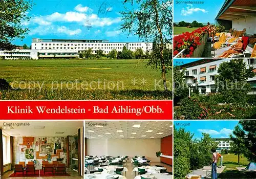 AK / Ansichtskarte Bad Aibling Klinik Wendelstein Halle Speisesaal Sonnenterrasse Park Minigolf Kat. Bad Aibling