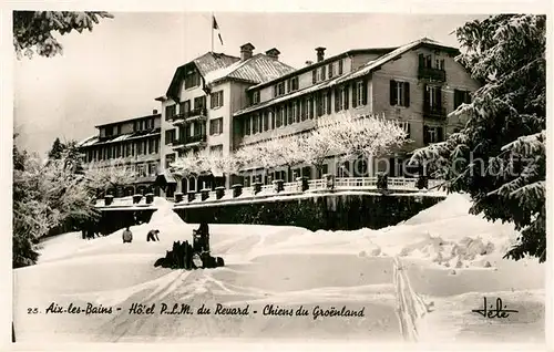 AK / Ansichtskarte Aix les Bains Hotel du Revard Chiens du Groenland Kat. Aix les Bains