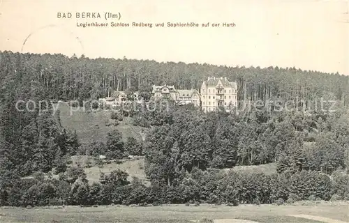 AK / Ansichtskarte Bad Berka Logierhaeuser Schloss Rodberg Sophienhoehe Harth Kat. Bad Berka