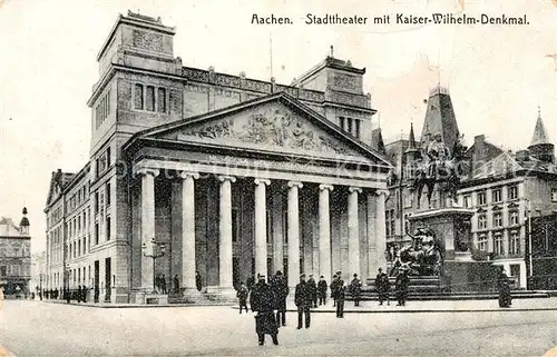 AK / Ansichtskarte Aachen Stadttheater Kaiser Wilhelm Denkmal Kat. Aachen
