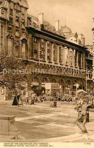 AK / Ansichtskarte London View of the Colonnade and Terrace Piccadilly Hotel Kat. City of London