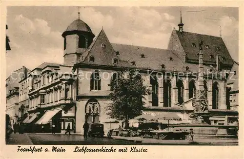 AK / Ansichtskarte Frankfurt Main Liebfrauenkirche mit Kloster Kat. Frankfurt am Main