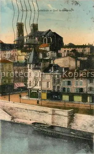 AK / Ansichtskarte Verdun Meuse Kathedrale Quai de Londres Kat. Verdun