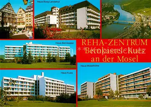 AK / Ansichtskarte Bernkastel Kues Reha Zentrum Haus Moselhoehe Burg Landshut Kat. Bernkastel Kues