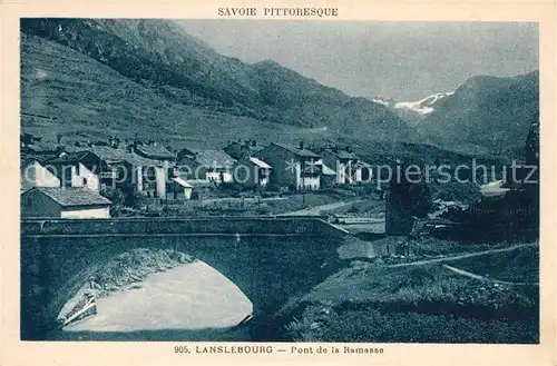 AK / Ansichtskarte Lanslebourg Mont Cenis Pont de la Ramasse Kat. Lanslebourg Mont Cenis