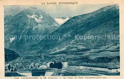 AK / Ansichtskarte Lanslebourg Mont Cenis et les Casernes au fond la Dent Parrachee Alpes Kat. Lanslebourg Mont Cenis