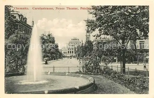 AK / Ansichtskarte Chemnitz Carolastrasse Neues Theater Petrikirche Springbrunnen Kat. Chemnitz