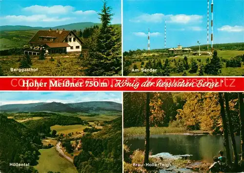 AK / Ansichtskarte Hessisch Lichtenau Berggasthof Hoher Meissner Hoellental Frau Holle Teich Kat. Hessisch Lichtenau