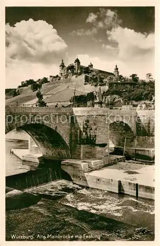 AK / Ansichtskarte Wuerzburg Alte Mainbruecke mit Festung Kat. Wuerzburg