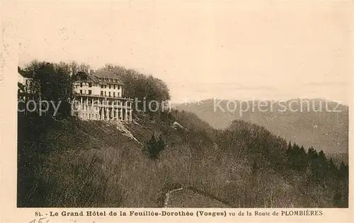 AK / Ansichtskarte Feuillee Dorothee La Grand Hotel vu de la Route de Plombieres Kat. Vallee d Herival