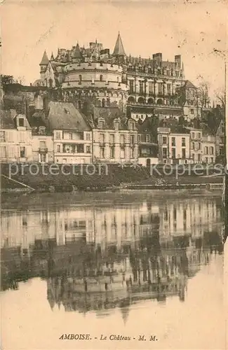 AK / Ansichtskarte Amboise Chateau Kat. Amboise