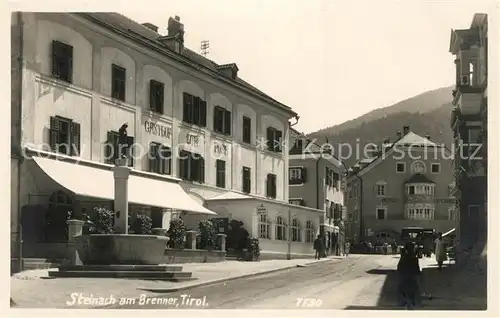 AK / Ansichtskarte Steinach Brenner Tirol Innenstadt Brunnen Gasthof Zur Post Kat. Steinach am Brenner