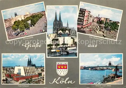 AK / Ansichtskarte Koeln Rhein Neumarkt Hahnentor Opernhaus Rhein und Dom Kat. Koeln