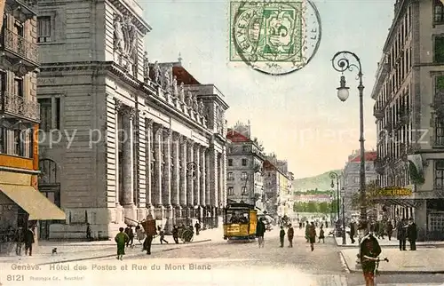 AK / Ansichtskarte Strassenbahn Geneve Hotel des Postes Rue du Mont Blanc  Kat. Strassenbahn