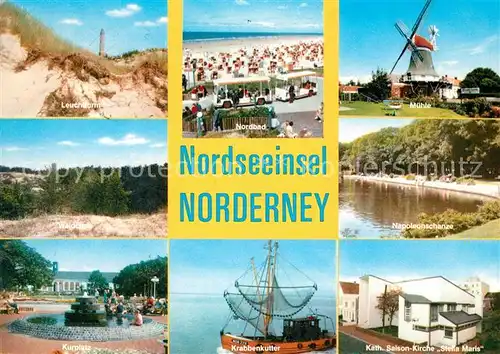 AK / Ansichtskarte Norderney Nordseebad Leuchtturm Nordbad Muehle Wald Napoleonschanze Kurplatz Krabbenkutter Kath Saison Kirche Stella Maris Kat. Norderney