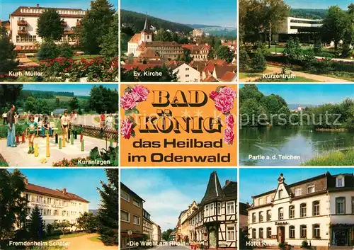 AK / Ansichtskarte Bad Koenig Odenwald Kurhaus Mueller Ev Kirche Kurzentrum Kuranlagen Teiche Fremdenheim Schaefer Die Wacht am Rhein Hotel Krone Kat. Bad Koenig